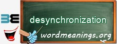 WordMeaning blackboard for desynchronization